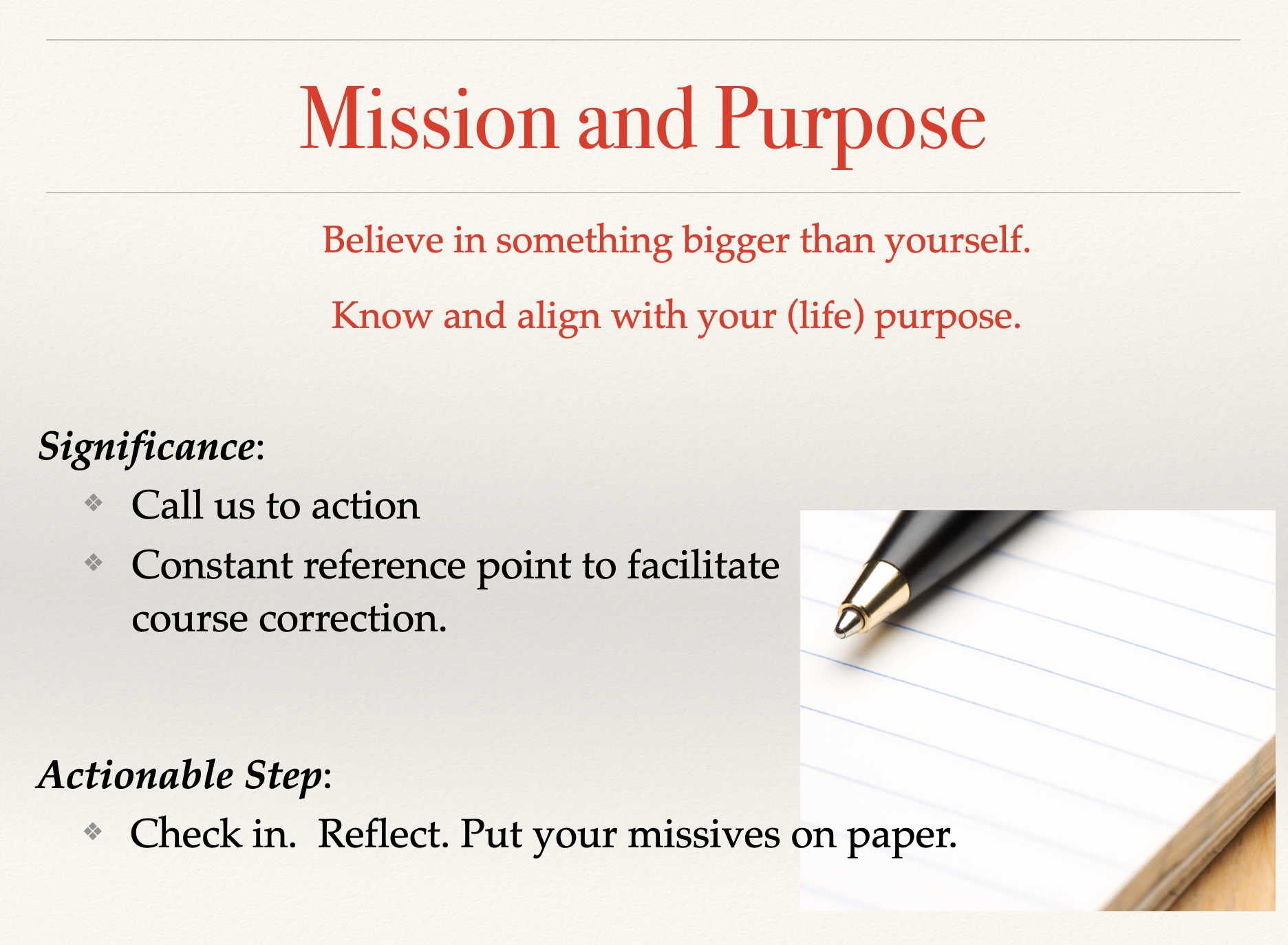 Use your mission and purpose as foundations for unstoppable fulfillment of your intentions.